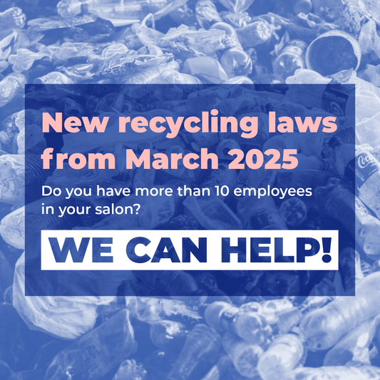 Get Ready for New Recycling Laws in 2025 – A Guide for Hair Salons